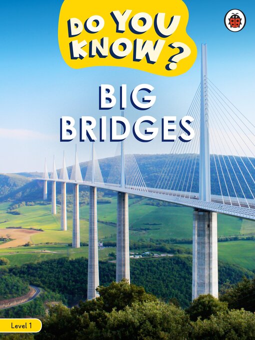 Title details for Do You Know? Level 1--Big Bridges by Ladybird - Available